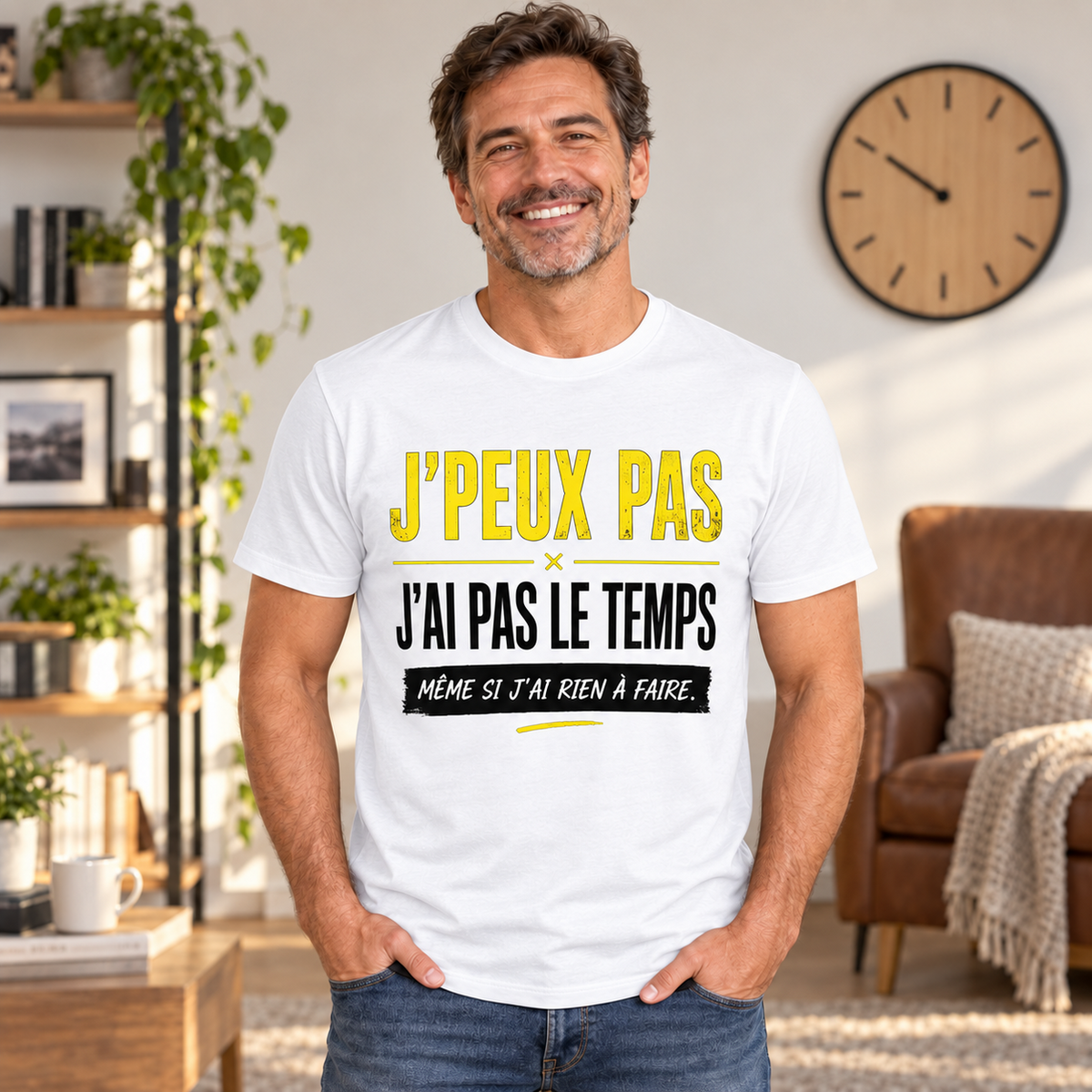 T-shirt humour homme – J’peux pas, j’ai pas le temps
