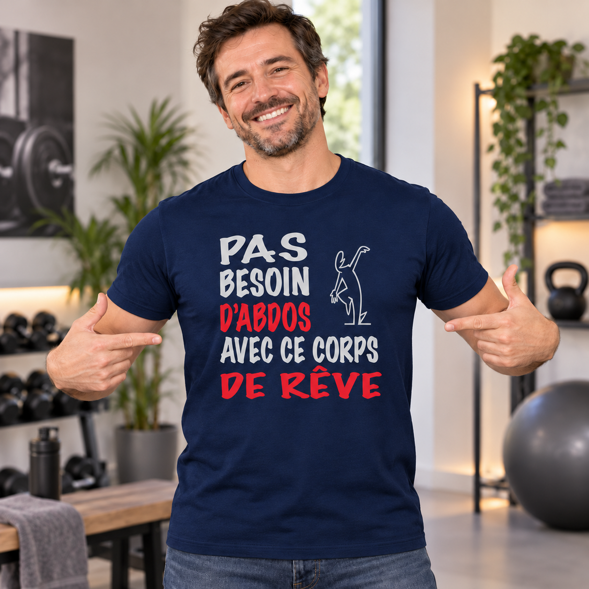 T-shirt humour homme – Pas besoin d’abdos avec ce corps de rêve