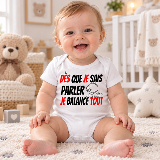 Body bébé humour – Dès que je sais parler, je balance tout