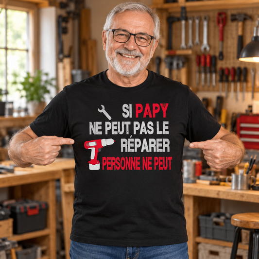 T-shirt Papy bricoleur – Si Papy ne peut pas le réparer, personne ne peut